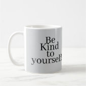 Be Kind to yourself! コーヒーマグカップ (左)