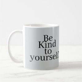Be Kind to yourself! コーヒーマグカップ