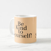 Be Kind to yourself! コーヒーマグカップ (正面左)