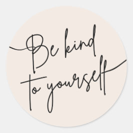 “Be Kind to Yourself” Self Care Quote Sticker ラウンドシール