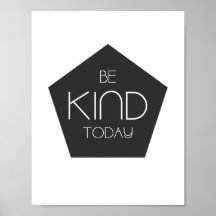Be Kind Today - Home Decorポスタープリント