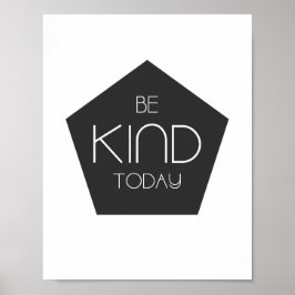 Be Kind Today - Home Decorポスタープリント ポスター