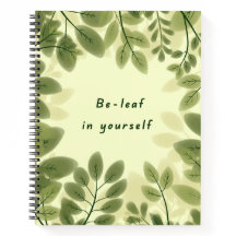 Be Leaf in Yourself Notebook
