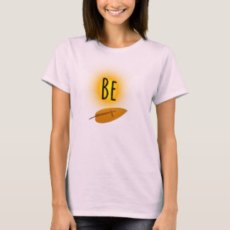 Be "Leaf" Shirt Tシャツ