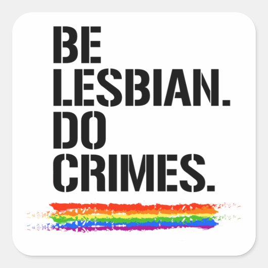 BE LESBIAN DO CRIME Tシャツ スクエアシール (正面)