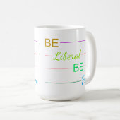 Be Liberal Be Free コーヒーマグカップ (正面右)