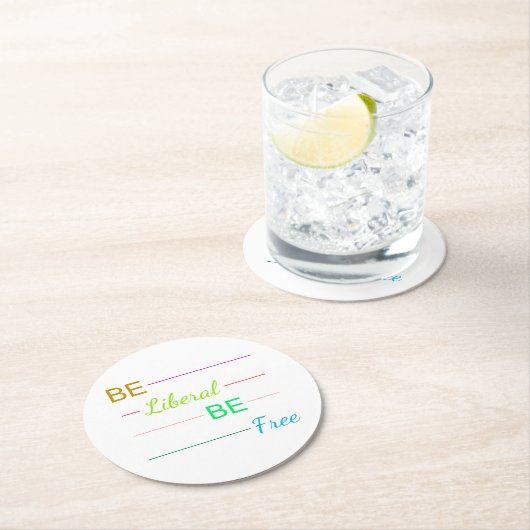 Be Liberal Be Free ラウンドペーパーコースター (インサイチュ)