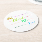 Be Liberal Be Free ラウンドペーパーコースター (アングル)