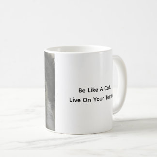 Be Like A Cat. Live On Your Terms. Cat Coffee Mug コーヒーマグカップ
