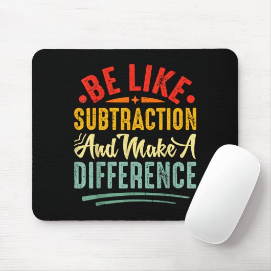 Be Like Subtraction And Make A Difference Funny Ma マウスパッド (マウス)