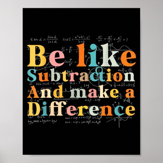 Be Like Subtraction Math Quote For Teachers Studen ポスター (正面)