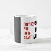 Be Loud They Need You To Be Silent Injustice コーヒーマグカップ (正面左)