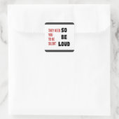 Be Loud They Need You To Be Silent Injustice スクエアシール (バッグ)