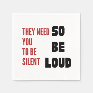 Be Loud They Need You To Be Silent Injustice スタンダードカクテルナプキン