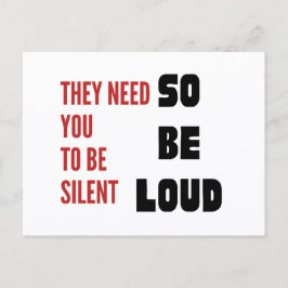 Be Loud They Need You To Be Silent Injustice ポストカード
