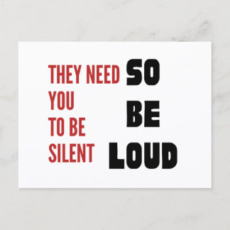 Be Loud They Need You To Be Silent Injustice ポストカード