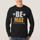 Be Mae The World Will Adjust Tシャツ (正面)