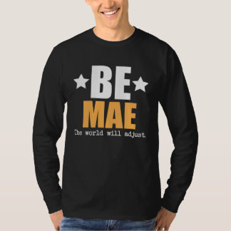 Be Mae The World Will Adjust Tシャツ