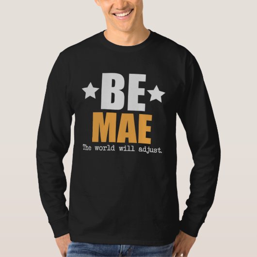Be Mae The World Will Adjust Tシャツ (正面)