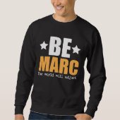 Be Marc The World Will Adjust スウェットシャツ (正面)