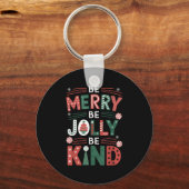 Be-merry Be Jolly Be Kind Shirt Merry Xmas Teacher キーホルダー (正面)