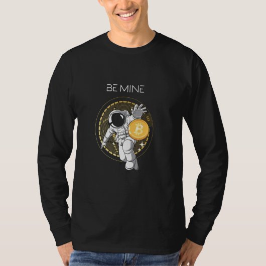 Be Mine宇宙飛行士宇宙Bitcoin Crypto Currency Bt Tシャツ (正面)