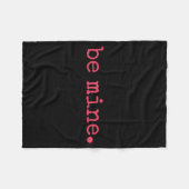 Be Mine - Fine Funny Couple Matching Valentine's D フリースブランケット (正面(横))