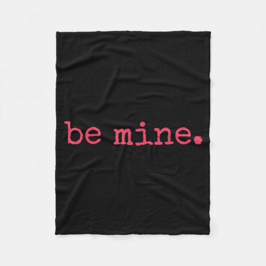 Be Mine - Fine Funny Couple Matching Valentine's D フリースブランケット (正面)