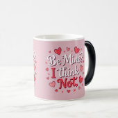 Be mine? I think not モーフィングマグカップ (正面右)