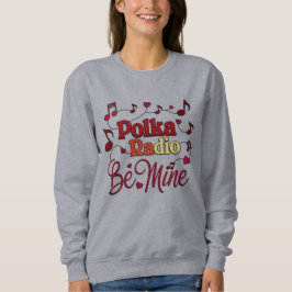 Be Mine T-Shirt スウェットシャツ