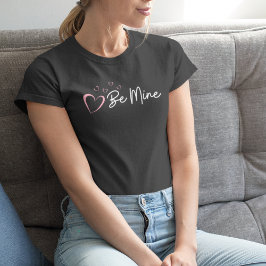 Be Mine Valentine's Day Tシャツ