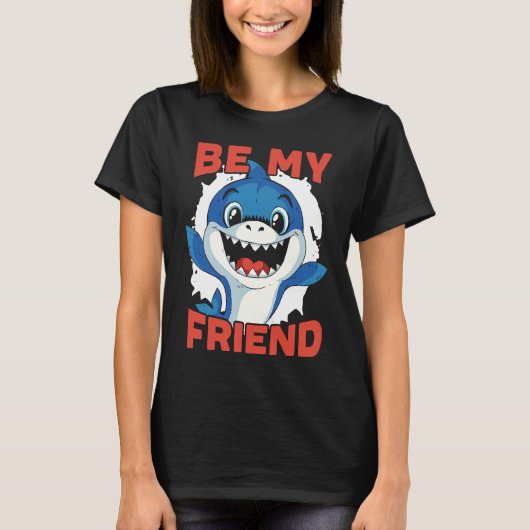 Be My Friend Shark Animal Lover Marine Biologist 1 Tシャツ (正面)
