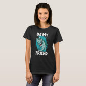Be My Friend Shark Animal Marine Biologist 1 Tシャツ (正面フル)