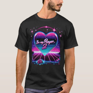 Be My Player 2 Retrowave Valentine's Day Tシャツ