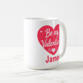 Be my Valentine Heart personalized コーヒーマグカップ (正面右)