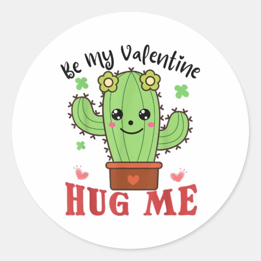 Be My Valentine Hug Me Cactus おもしろい Lovers Valenti ラウンドシール (正面)