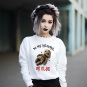 Be My Valentine or else スウェットシャツ