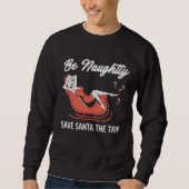 Be Naughty Save Santa The Trip スウェットシャツ (正面)