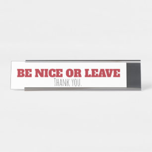 Be Niceまたは離れDesk Sign デスクネームプレート