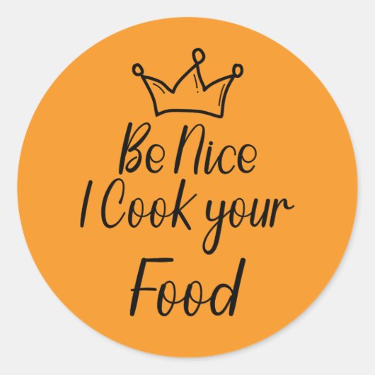 Be Nice私はあなたの食べ物調理師 ラウンドシール (正面)