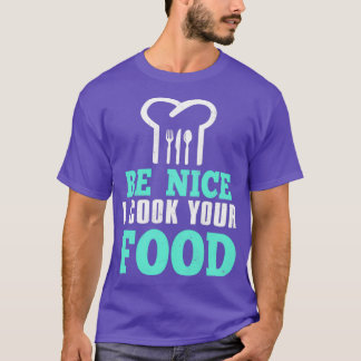 Be Nice I調理師あなたの食べ物(2) Tシャツ
