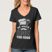 Be Nice I Cook Your Food Chef Hat Graphic Tシャツ (正面)