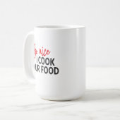 Be nice I cook Your food - Relationship rules コーヒーマグカップ (正面左)