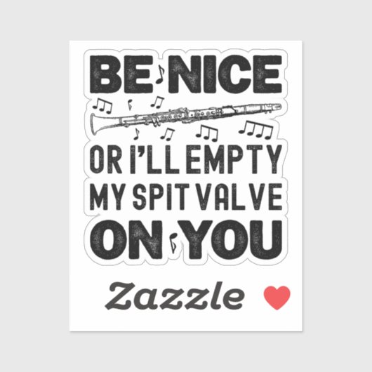 Be Nice I'll Empty My Spit Valve Clarinet Lovers シール (シート)