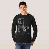 Be Nice in Chemical Elements  Periodic Table Tシャツ (正面フル)