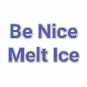 Be Nice Melt Ice Jeff Hankamer Artjunkhaus Peace シール (正面)