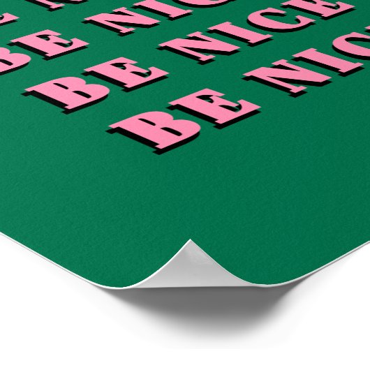 Be Nice Motivational Inspirational Quote ポスター (角)