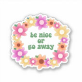 Be Nice or Go Away シール (正面)