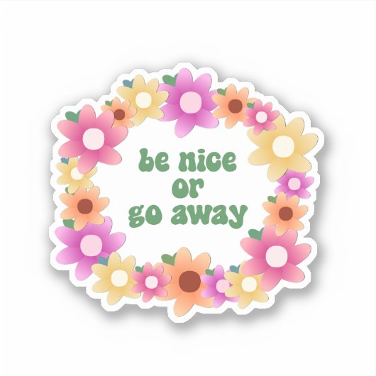 Be Nice or Go Away シール (正面)