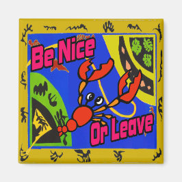 Be Nice or Leave Crawfish マグネット